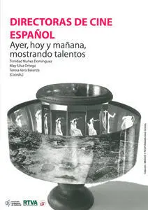 Directoras del Cine Español Ayer, Hoy y Mañana