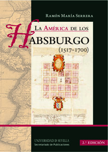 LA AMERICA DE LOS HABSBURGO (1517-1700).MANUAL 2ED