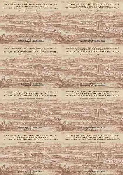 Economia e Industria Textil en la España Moderna: el Arte Mayor D
