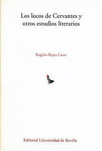 LOCOS DE CERVANTES Y OTROS ESTUDIOS LITERARIOS, LOS
