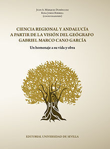 CIENCIA REGIONAL Y ANDALUCÍA A PARTIR DE LA VISIÓN DEL GEÓGRAFO GABRIEL MARCO CA