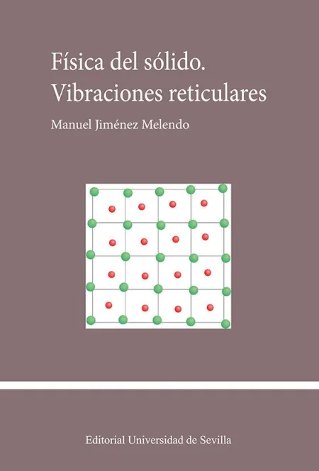 Física del Sólido. Vibraciones Reticulares