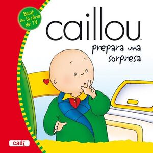 EN CAILLOU PLANEJA UNA SORPRESA