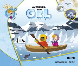 3. PEKY EXPLORA: AVENTURA EN EL GEL. DESCOBRIM L'ÁRTIC