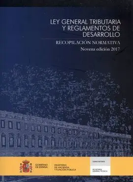 Ley General Tributaria y Reglamentos de Desarrollo. Recopilación Normativa. Nove