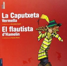 LA CAPUTXETA VERMELLA / EL FLAUTISTA D'HAMELÍN