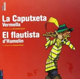 La Caputxeta Vermella / el Flautista D'hamelín
