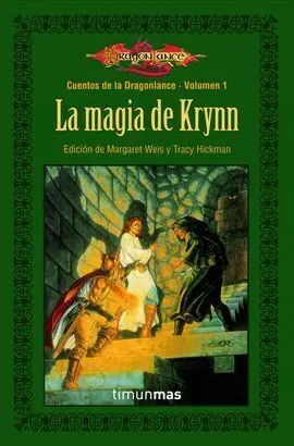 La Magia de Krynn. Vol. 1 Cuentos de la Dragonlance