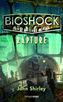 Rapture. Vol. 1 Bioshock