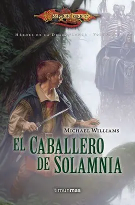 El Caballero de Solamnia. Vol. 3 Héroes de la Dragonlance