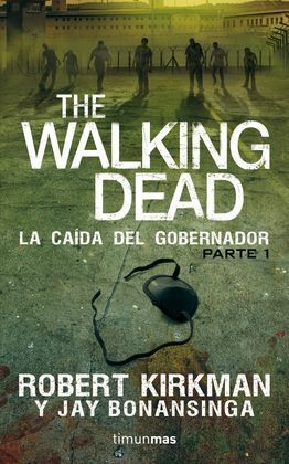 THE WALKING DEAD. LA CAÍDA DEL GOBERNADOR
