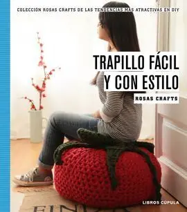Rosas Crafts. Trapillo Fácil y con Estilo