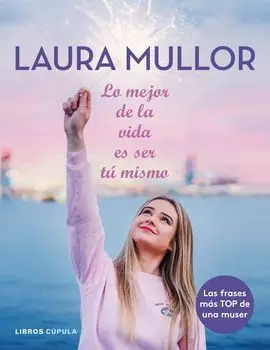 Lo Mejor de la Vida Es Ser tú Mismo