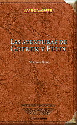 LAS AVENTURAS DE GOTREK Y FELIX
