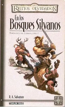 Pentalogía del Clérigo Vol. 2. En los Bosques Silvanos