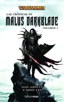 Las Crónicas de Malus Darkblade Vol. I