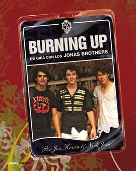 BURNING UP. DE GIRA CON LOS JONAS BROTHERS