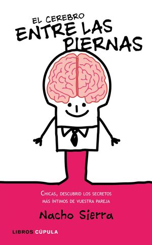 EL CEREBRO ENTRE LAS PIERNAS
