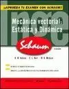 Mecánica Vectorial. Estática y Dinámica. 5ª. Aprueba tu Examen con Schaum