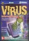Virus Informaticos. Como Entenderlos, Combatirlos y Protegerse Contra