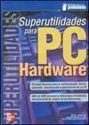 Superutilidades para Pc Hardware