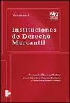 INSTITUCIONES DE DERECHO MERCANTIL VOL. 1