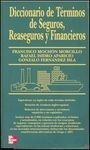 DICCIONARIO DE TÉRMINOS DE SEGUROS, REASEGUROS Y FINANCIEROS