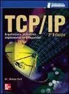 Tcp/Ip, Arquitectura, Protocolos, Implementación y Seguridad