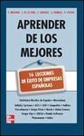 APRENDER DE LOS MEJORES. 16 LECCIONES DE ÉXITO DE EMPRESAS ESPAÑOLAS