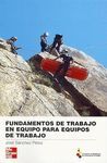 FUNDAMENTOS DE TRABAJO EN EQUIPO PARA EQUIPOS DE TRABAJO