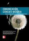 COMUNICACION, CIENCIA E HISTORIA. FUENTES CIENT FICAS HISTORICAS