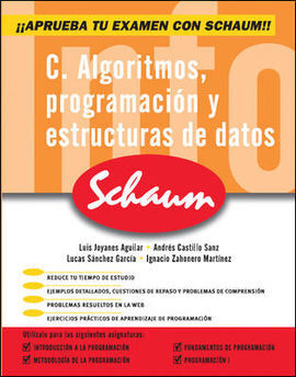 C ALGORITMOS, PROGRAMACIÓN Y ESTRUCTURAS DE DATOS