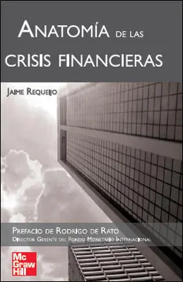 Anatomía de las Crisis Financieras