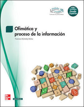 OFIMATICA Y PROCESO DE LA INFORMACION. GRADO SUPERIOR