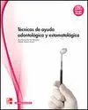 Tecnicas de Ayuda Odontologica y Estomatologica. Grado Medio