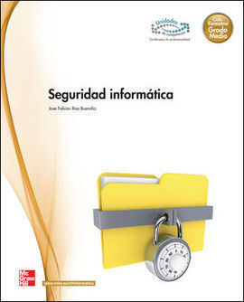 SEGURIDAD INFORMÁTICA, CICLO FORMATIVO, GRADO MEDIO