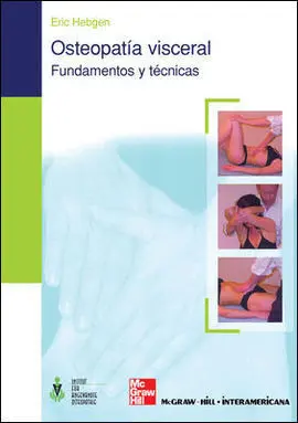 Osteopatía Visceral. Fundamentos y Técnicas