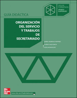 ORGANIZACIÓN DEL SERVICIO Y TRABAJOS DE SECRETARIADO. GRADO SUPERIOR