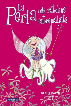 PERLA I ELS RATOLINS ENTREMALIATS, LA