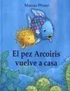 El Pez Arcoiris Vuelve a Casa