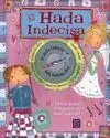Hada Indecisa,El