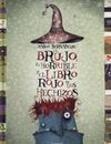 EL BRUJO, EL HORRIBLE Y EL LIBRO ROJO DE LOS HECHIZOS