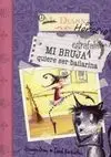 Mi Bruja Estrafalaria Quiere Ser Bailarina