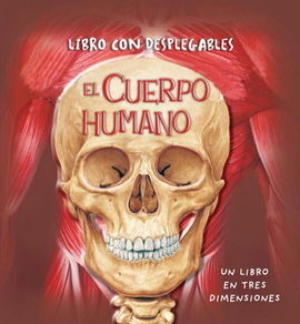 EL CUERPO HUMANO (LIBRO 3D)