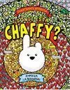 ¿Dónde está Chaffy?