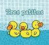 Tres Patitos