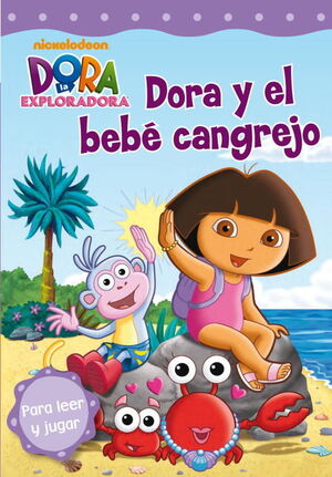 DORA LA EXPLORADORA. DORA Y EL BEBE CANGREJO