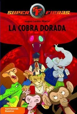 Superfieras 7 la Cobra Dorada