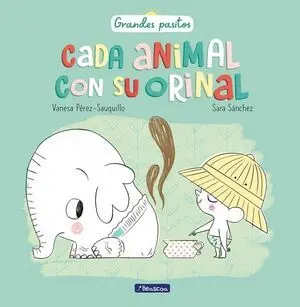 Cada Animal con Su Orinal (Grandes Pasitos)