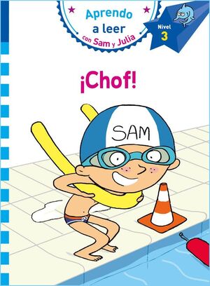 ¡CHOF! (APRENDO A LEER CON SAM Y JULIA - NIVEL 3)